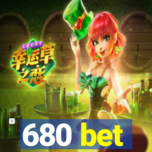 680 bet